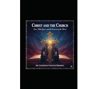 Christ and the Church: Love, Faith, Grace, and the Covenant of the Blood