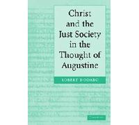 Christ And The Just Society In The Thought Of Augustine