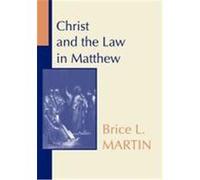 Christ and the Law in Matthew Martin, Brice (Auteur)