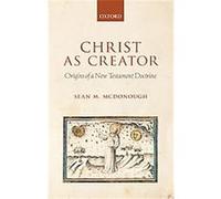 Sean M. McDonough – Christ As Creator