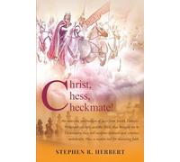 Christ, Chess, Checkmate!: An extensive presentation of facts that brought me to Christianity, they will reinforce believers and convince unbelievers. Plus, a creative tool for witnessing