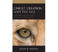 Christ, Creation, And The Fall