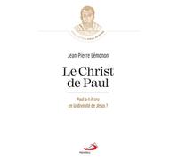 Christ de Paul (Le) Paul a-t-il cru en la divinité de Jésus? - Jean-Pierre Lémonon - Mediaspaul - broché - Essai