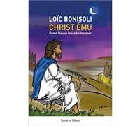 Christ ému: Quand Dieu se laisse bouleverser