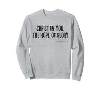 Christ en Vous, l'espérance de la Gloire (Colossiens 1:27) La Foi Sweatshirt