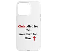 Christ est Mort pour Moi Maintenant Je vis pour Lui Coque pour iPhone 15 Pro Max