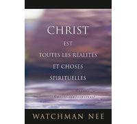 Christ est toutes les réalités et choses spirituelles
