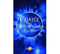 Christ et les Trois Accords Sacrés - Daniel Gandai - Helios Eds - broché - Essai