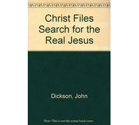 Christ Files Search for The Real Jesus [Import]