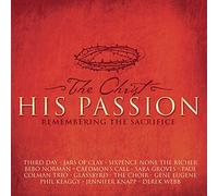 Various Artists - Christ His Passion: Remembering Sacrifice