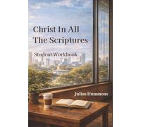 Christ In All The Scriptures: Student Workbook