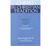 Christ in Christian Tradition, Christ in Christian Tradition Siries Aloys Grillmeier (Auteur)