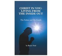 CHRIST IN YOU: LIVING FROM THE INSIDE OUT