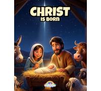Christ is Born: The Story of Jesus' Birth