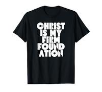 Christ is My Firm Foundation Jesus Religiious Christian T-Shirt
