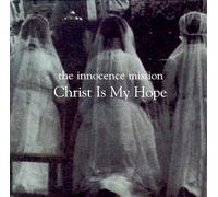 Christ Is My Hope