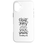 Christ Jésus est Venu pour sauver Les pécheurs Bible chrétienne Coque pour iPhone 16 Plus