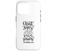 Christ Jésus est Venu pour sauver Les pécheurs Bible chrétienne Coque pour iPhone 16 Pro