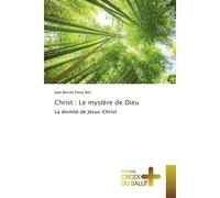 Christ : Le mystère de Dieu La divinité de Jésus-Christ - Jean Berson Fetus Roc - Croix Du Salut - broché - Essai