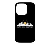Christ Loves Me Always Jesus Christian Bible Verse God Quote Coque pour iPhone 14 Pro