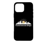 Christ Loves Me Always Jesus Christian Bible Verse God Quote Coque pour iPhone 16 Pro Max