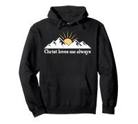 Christ Loves Me Always Jesus Christian Bible Verse God Quote Sweat à Capuche