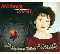 Christ,Michaela - Ein Kleines Stück Musik