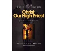 Christ Our High Priest by Cardinal Albert Vanhoye Cardinal Albert Vanhoye (Auteur)