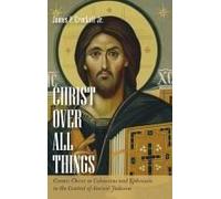 Christ Over All Things