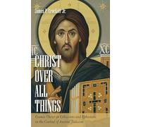 Christ over All Things