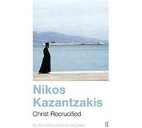 Christ Recrucified Kazantzakis, Nikos (Auteur)