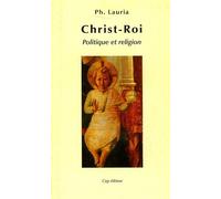 Christ-Roi - Politique Et Religion