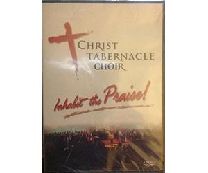Christ Tabernacle Choir: Inhabit The Praise