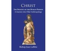 Christ, The Destiny Of The Human Person