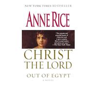 Christ the Lord: Out of Egypt: A Novel