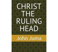 CHRIST THE RULING HEAD
