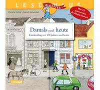 Christa Holtei LESEMAUS 31: Damals und heute - Kinderalltag vor 100 Jah (Poche)