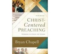 Christ-Centered Preaching: Redeeming the Expository Sermon
