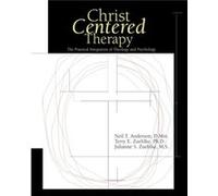 Christ-Centered Therapy: The Practical Integration of Theology and Psychology