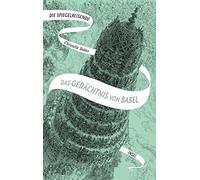 Christelle Dabo Die Spiegelreisende 3 - Das Gedächtnis von Babel: Eine u (Poche)