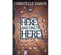 Christelle Dabos Here, and Only Here (Poche)