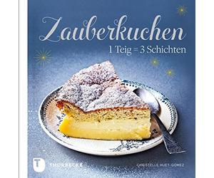 Christelle Huet-Gomez Zauberkuchen - 1 Teig = 3 Schichten (Relié)