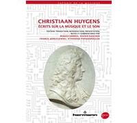 Christiaan Huygens, Renzo Caddeo, Xavier Hascher, Franck Jedrzejewski – Écrits sur la musique et le son