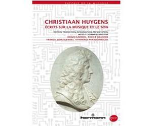 Christiaan Huygens : Écrits sur la musique et le son Christiaan Huygens (Auteur), Renzo Caddeo (Auteur), Xavier Hascher (Auteur), Franck Jedrzejewski (Auteur)