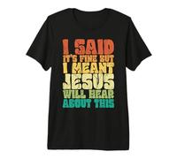 Christian a Dit Que c'était Bien Que Jésus entende cet T-Shirt Haut de Gamme
