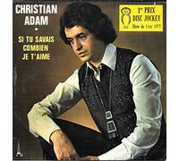 Christian Adam - Si tu savais combien je t'aime (1er Prix Disc Jockey - Slow de l'été 1973) - Je n'ai jamais rencontré