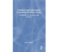 Christian and Faithbased Counseling for Brain Injury by Adams & Deana Executive Director & Hope Behavioral Health Adams Deana Executive Director Hope Behavioral Health (Auteur)
