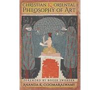 Christian And Oriental Philosophy Of Art