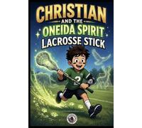 Christian and the Oneida Spirit Lacrosse Stick