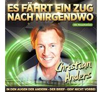 Christian Anders - Es Fährt Ein Zug Nach Nirgendwo-Jahrtausendhits
